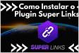 Super Links Elementor Grátis Plugin Super Links Oficia